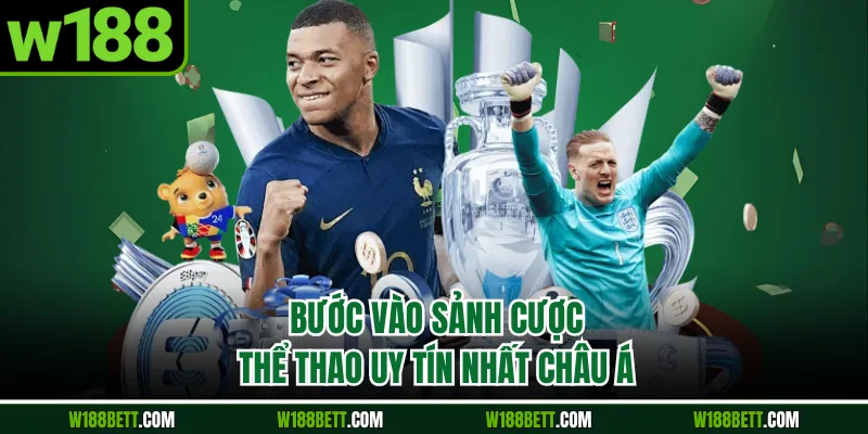 Bước vào sảnh cược thể thao uy tín nhất châu Á